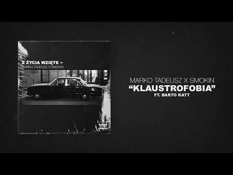 Marko Tadeusz/Smokin — Klaustrofobia ft. Barto Katt