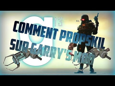 TUTO#1 | Comment Propskill sur Garry's Mod