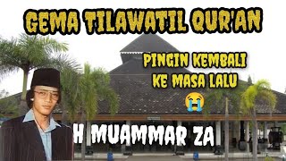 Download lagu GEMA TILAWAH AL QUR'AN || KH Muammar ZA Sang Legendaris mp3
