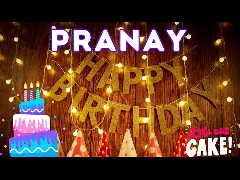 Happy Birthday Pranay, Birthday of Pranay, Best Birthday Wishes, hbd
