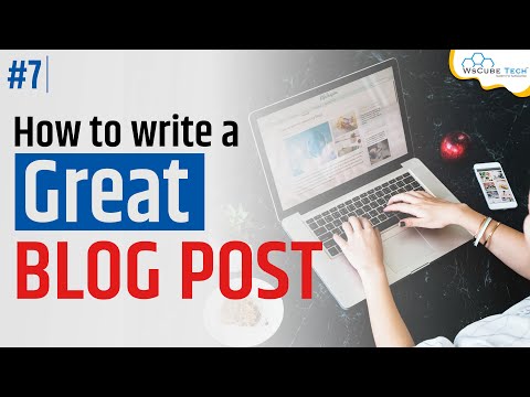How to Write a Blog Post? Full Article Writing Tutorial for Beginners