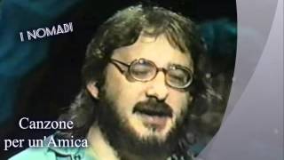 AUGUSTO DAOLIO   Nomadi   Canzone per un amica
