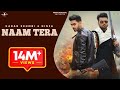 NAAM TERA (Full Video Song) | KARAN SEHMBI ft. NINJA | Parmish Verma | New Punjabi Songs 2016