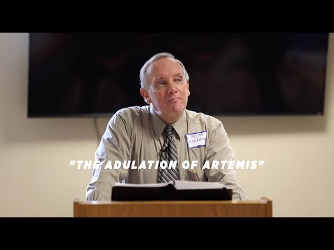 "The Adulation of Artemis" - Acts 19:23-41