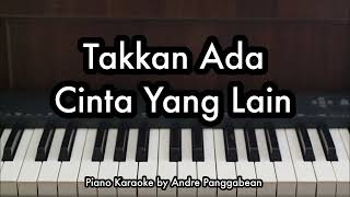Download lagu Takkan Ada Cinta Yang Lain - Dewa 19 | Piano Karaoke by Andre Panggabean mp3