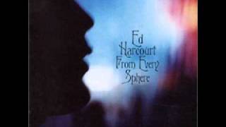 Ed Harcourt - From Every Sphere
