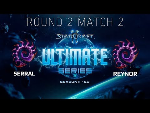 Ultimate Series 2018 Season 2 EU — Round 2 Match 2: Serral (Z) vs Reynor (Z)