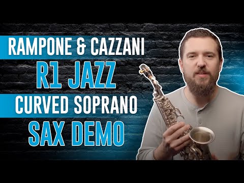 Rampone & Cazzani R1 Jazz Curved Soprano Sax Demo