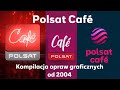 Polsat Café Dawniej Polsat Zdrowie I Uroda Giga Kompilacja Opraw Graficznych 2004 2024
