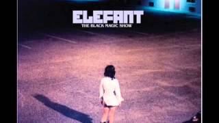 Elefant - Black Magic Show (Introduction)