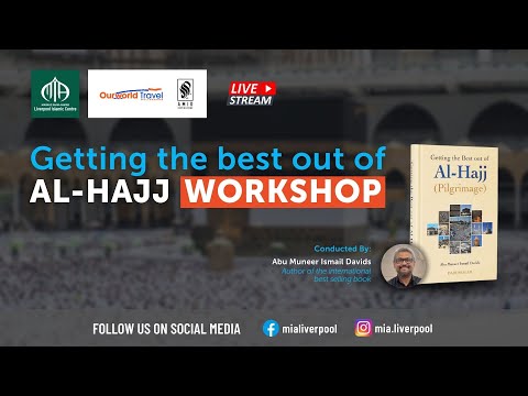 Hajj 2022 Workshop | Abu Muneer Ismail Davids