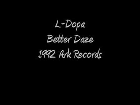L-Dopa - Better Daze - 1992 Ark Recordings