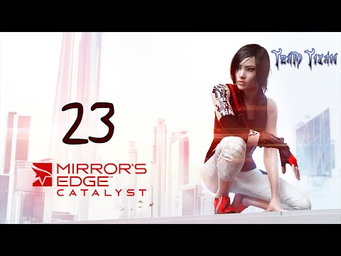 K-SEC BASE: Mirror's Edge Catalyst NO LETS PLAY 023