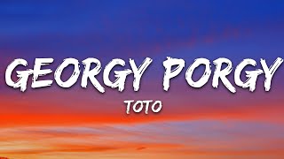 Toto - Georgy Porgy (Lyrics)