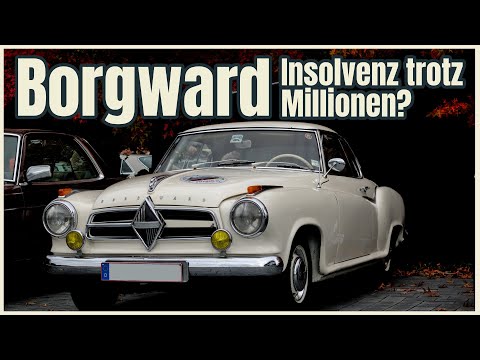Was geschah mit Borgward? Traumautos aus Bremen | Autodoku Deutsch
