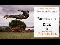 Drunken Master| Part 3 - Butterfly Kick - Step-by-Step Tutorial