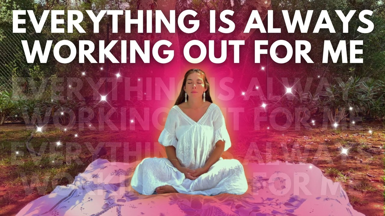 Everything is always working out for me [Listen to this mantra for 21 days]