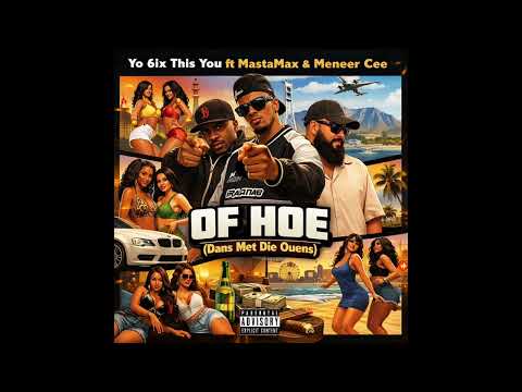 Of Hoe - Yo6ix This You x MastaMax ft Meneer Cee