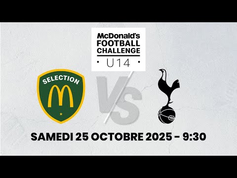 U14 SÉLECTION McDO – TOTTENHAM (Samedi 9h30)