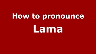 How to pronounce Lama