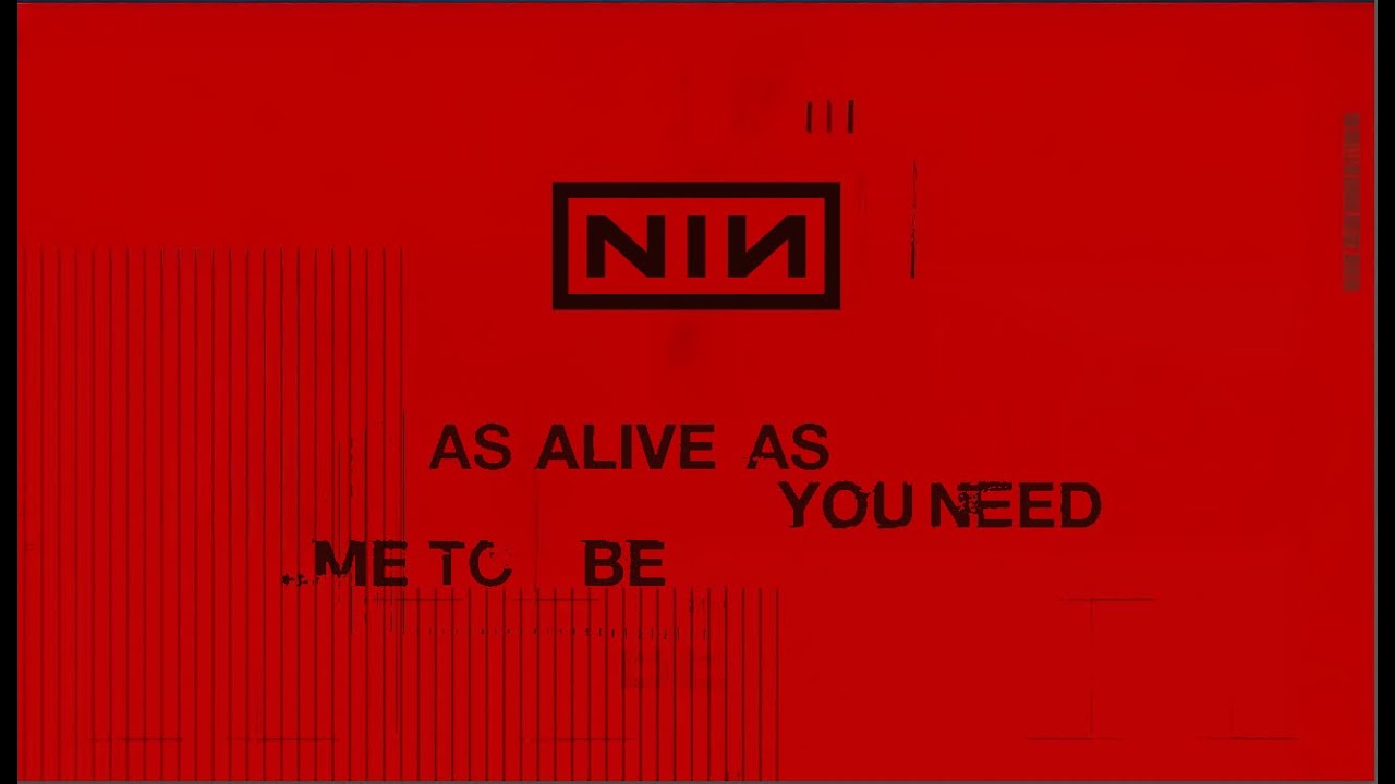 As Alive As You Need Me to Be - Nine Inch Nails 和訳 by radictionary As Alive As You Need Me to Be - Nine Inch Nails 和訳 by radictionary