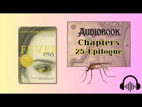 🎧 Fever 1793 by Laurie Halse Anderson | Ch 25-Epilogue Audiobook reading with Text