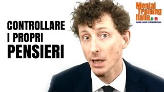 CONTROLLARE I PROPRI PENSIERI