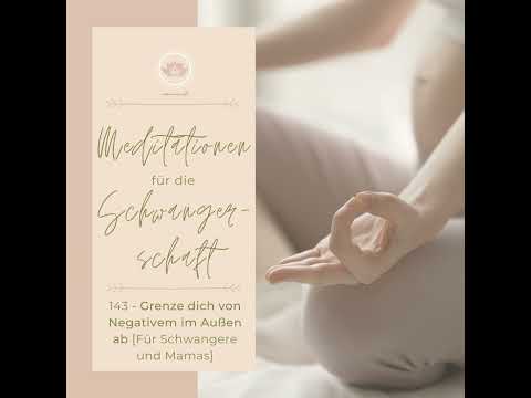 #143 - Grenze dich von Negativem im Außen ab [Für Schwangere und Mamas]