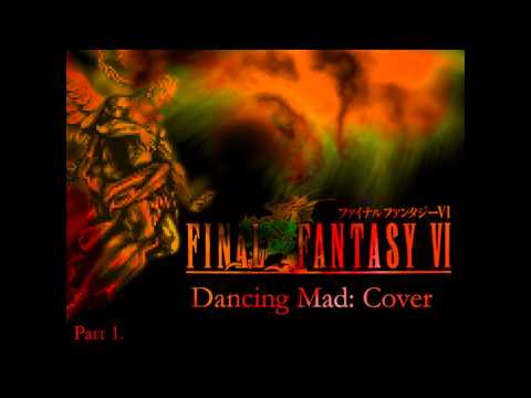 Final Fantasy 6: Dancing mad cover part 1