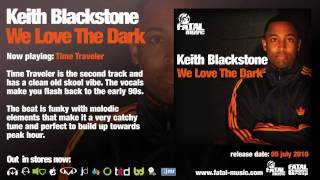 Keith Blackstone - We Love The Dark [Fatal Music]