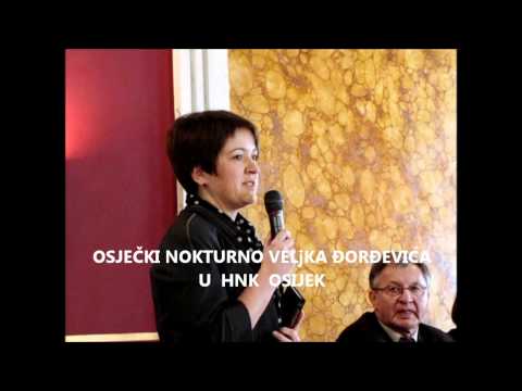 OSJEČKI NOKTURNO.- VELjKA ĐORĐEVIĆA U HNK OSIJEK