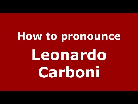 How to pronounce Leonardo Carboni (Spanish/Argentina) - PronounceNames.com