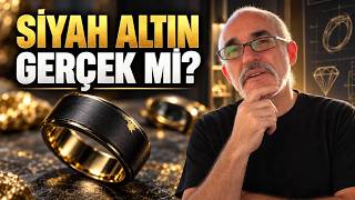 Siyah Altın Gerçekten Var mı? Kaplama mı, Alaşım mı?