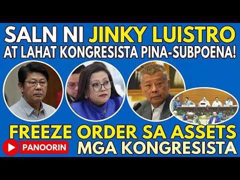 SALN NI JINKY LUISTRO AT LAHAT KONRESISTA PINA-SUBPOENA! FREEZE ORDER SA ASSETS MGA KONGRESISTA