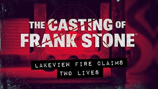 The Casting of Frank Stone | Lakeview Fire Claims Two Lives