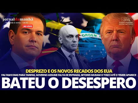 TRUMP MANDA NOVO RECADO E O DESPERO COMEÇA A FICAR EVIDENTE - 24/07/25
