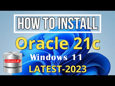 Install Oracle 21c Database Express Edition (XE) on Windows 11 [2023] | How to install Oracle 21c