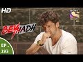 Beyhadh बेहद Ep 193 6th July 2017
