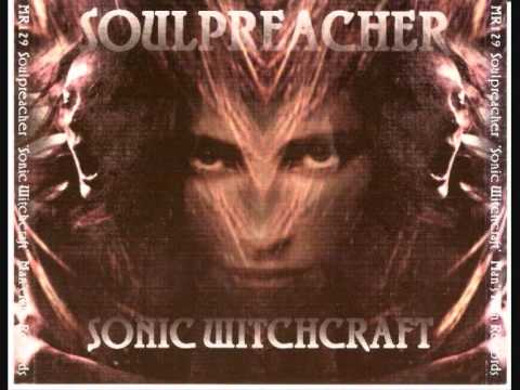 Soulpreacher-Sonic witchcraft (Full Album)