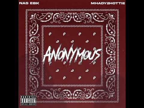 Nas EBK X Mhady2Hottie - Anonymous (Unreleased Audio)