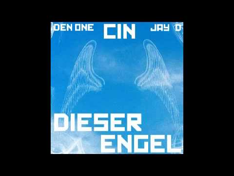 Cin - Dieser Engel (feat. DenOne & Jay D)