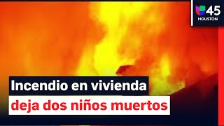 Mueren dos niños atrapados en el incendio de una vivienda en el área de Houston