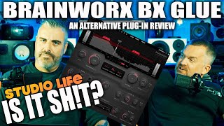 Video thumbnail for BRAINWORX ARE BACK ON FORM! BX GLUE! by Studio Life
