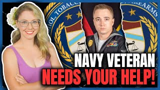 Navy Veteran Framed by ATF NEEDS YOUR HELP!