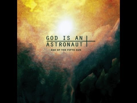 God Is An Astronaut - Age Of The Fifth Sun ( Full Album )