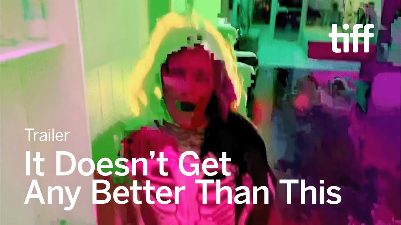 IT DOESN'T GET BETTER THAN THIS Trailer | TIFF 2024