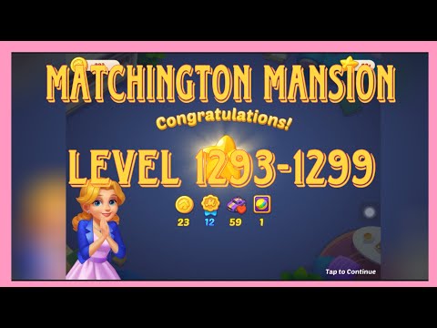 Matchington Mansion  Level 1293-1299