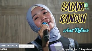 Download lagu SALAM KANGEN (AAS ROLANI) -SESHIN-JEMBRONG BEKEN SAWER ONLINE TANGGAL 24 JULI 2021 mp3