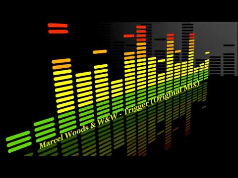 Marcel Woods & W&W - Trigger (Original Mix)