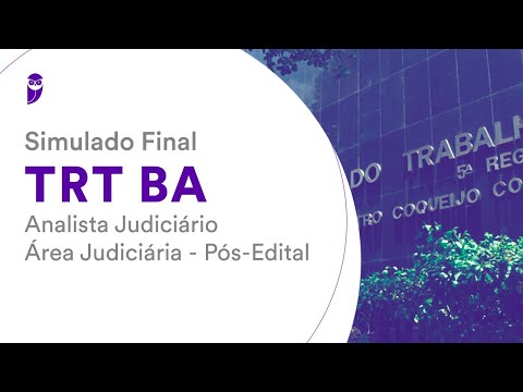 Simulado Final TRT BA – Analista Judiciário – Área Judiciária – Pós-Edital - Correção